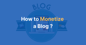 How to Monetize a Blog