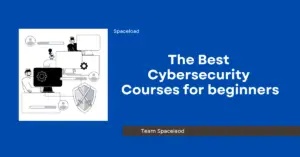 the best Cybersecurity Courses For beginners